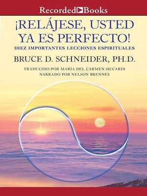 cover image of Relajese usted ya es perfecto (Relax, You Are Already Perfect!)